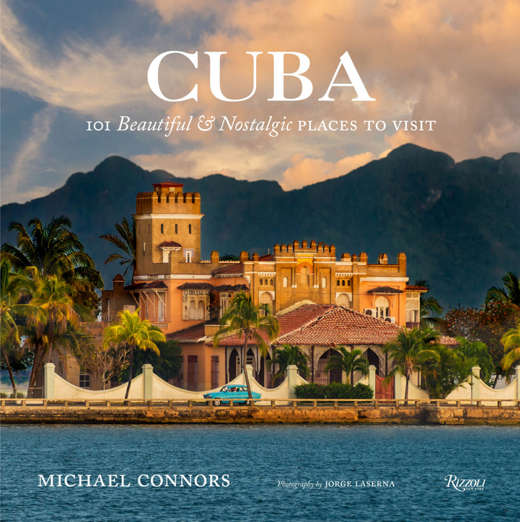 CUBA: 101 BEAUTIFUL & NOSTALGIC PLACES TO VISIT